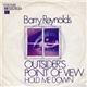 Barry Reynolds - Outsider's Point Of View