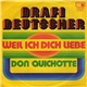 Drafi Deutscher - Weil Ich Dich Liebe / Don Quichotte