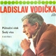 Ladislav Vodička - Půlnoční Vlak / Šedý Vlas