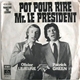 Olivier Lejeune & Patrick Green - Pot Pour Rire Mr. Le Président